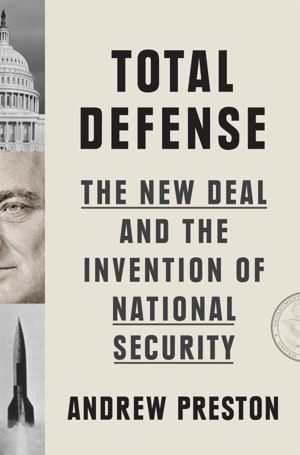 Cover of Total Defense: The New Deal and the Invention of National Security